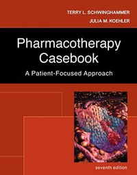 Cover for Pharmacotherapy Casebook: A Patient-Focused Approach