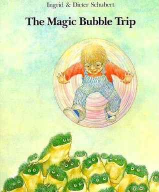 Cover for The Magic Bubble Trip
