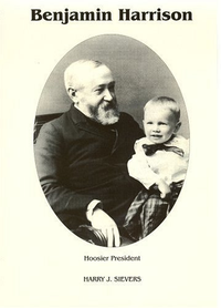 Cover for Benjamin Harrison Vol. 3: Hoosier President: The White House & After 1889-1901