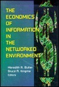 Cover for The Economics of Information in the Networked Environment