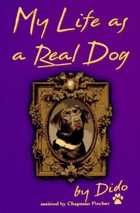 Cover for My Life As a Real Dog: By Dido