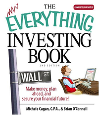 Cover for The Everything Investing Book: Make Money, Plan Ahead, And Secure Your Financial Future!
