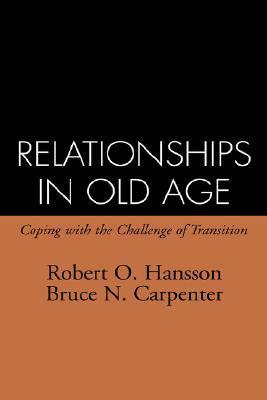 Cover for Relationships in Old Age: Coping with the Challenge of Transition