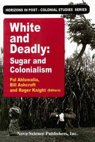 Cover for White and Deadly: Sugar and Colonialism