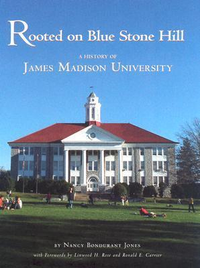 Cover for Rooted on Blue Stone Hill: A History of James Madison University