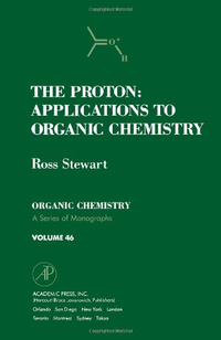 Cover for The Proton: Applications to Organic Chemistry