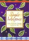 Cover for Simple Indulgence: Easy, Everyday Things to Do for Me