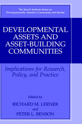 Cover for Developmental Assets and Asset-Building Communities: Implications for Research, Policy, and Practice