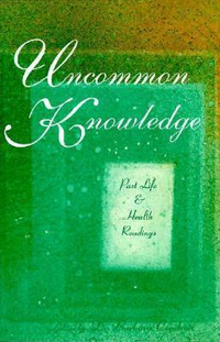 Cover for Uncommon Knowledge: Introduction to Past Life & Health Readings