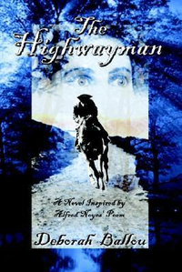 Cover for The Highwayman: A Novel Inspired by Alfred Noyes' Poem
