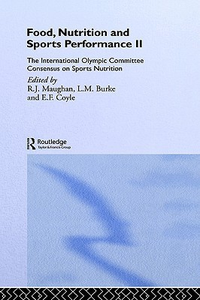 Cover for Food, Nutrition and Sports Performance II: The International Olympic Committee Consensus on Sports Nutrition
