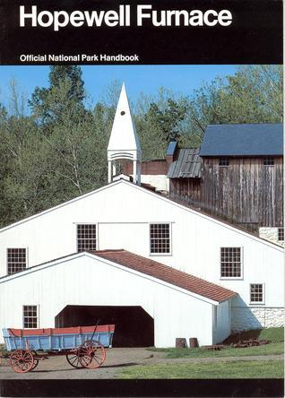 Cover for Hopewell Furnace : A Guide to Hopewell Village NationalHistoric Site, Pennsylvania