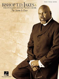 Cover for Bishop T.D. Jakes & The Potter's House Mass Choir - The Storm Is Over Piano, Vocal and Guitar Chords