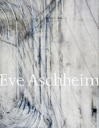 Cover for Eve Aschheim: Recent Work