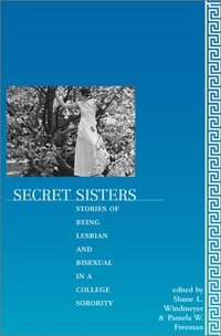 Cover for Secret Sisters: Stories of Being Lesbian and Bisexual in a College Sorority