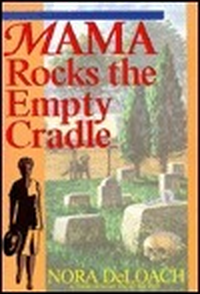 Cover for Mama Rocks the Empty Cradle