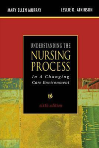 Cover for Understanding the Nursing Process in a Changing Care Environment