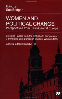 Cover for Women and Political Change: Persepctives from East-Central Europe : Selected Papers from the Fifth World Congress of Central and East European ... of Central and East European Studies)
