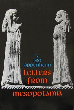 Cover for Letters from Mesopotamia: Official, Business, and Private Letters on Clay Tablets from Two Millennia