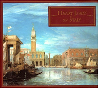 Cover for Henry James on Italy: Selections from Italian Hours