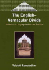 Cover for The English-Vernacular Divide: Postcolonial Language Politics and Practice