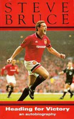 Cover for Heading for Victory: An Autobiography