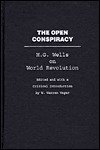 Cover for The Open Conspiracy: H.G. Wells on World Revolution
