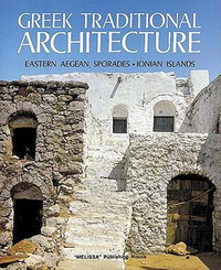 Cover for Greek Traditional Architecture: Eastern Aegean-sporades-ionian Islands