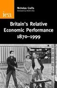 Cover for Britain's Relative Economic Performance, 1870-1999