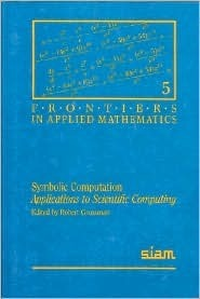 Cover for Symbolic Computation: Applications to Scientific Computing
