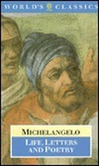 Cover for Michelangelo: Life, Letters, and Poetry