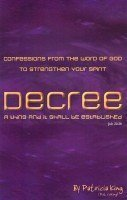 Cover for Decree: Confessions From the Word of God To Strengthen Your Spirit