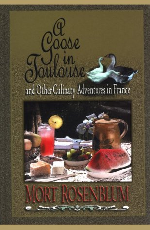 Cover for A Goose in Toulouse: And Other Culinary Adventures in France