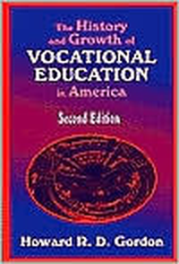 Cover for The History and Growth of Vocational Education in America, Second Edition