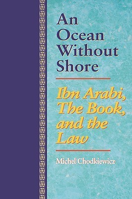 Cover for Ocean Without Shore: Ibn Arabi, the Book and the Law