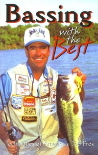 Cover for Bassing With the Best : Techniques of America's Top Pros