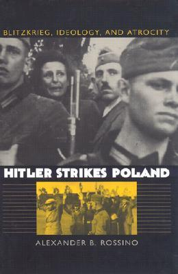 Cover for Hitler Strikes Poland: Blitzkrieg, Ideology, and Atrocity