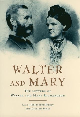 Cover for Walter and Mary: The Letters of Walter and Mary Richardson