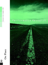 Cover for Performance Research: On Place: Volume 3 Issue 2