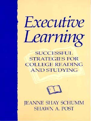 Cover for Executive Learning: Successful Strategies for College Reading and Studying
