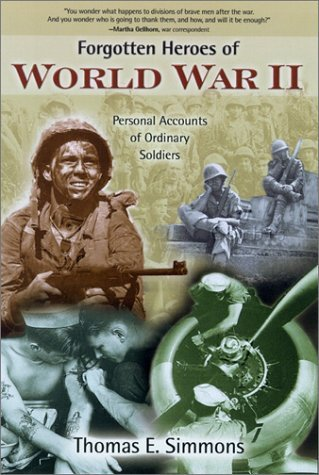 Cover for Forgotten Heroes of World War II: Personal Accounts of Ordinary Soldiers