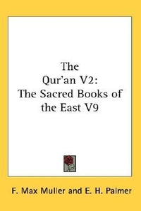 Cover for The Qur'an V2: The Sacred Books of the East V9