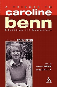 Cover for A Tribute to Caroline Benn: Education and Democracy