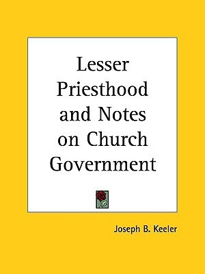 Cover for Lesser Priesthood and Notes on Church Government