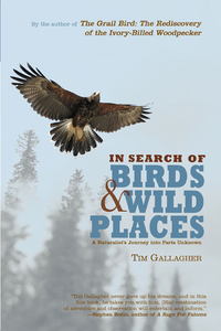 Cover for In Search of Birds And Wild Places: A Naturalist's Journey into Parts Unknown