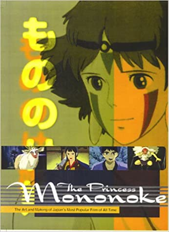 Cover for Princess Mononoke: The Art and Making of Japan's Most Popular Film of All Time