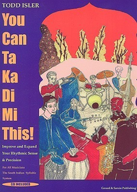 Cover for You Can Ta Ka Di Mi This! - Improve & Expand Your Rhythmic Sense and Precision Bk/Online Audio