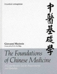 Cover for The Foundations of Chinese Medicine: A Comprehensive Text for Acupuncturists and Herbalists