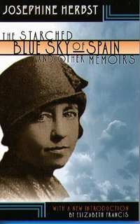 Cover for The Starched Blue Sky of Spain and Other Memoirs