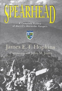 Cover for Spearhead: A Complete History of Merrill's Marauder Rangers